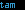 tam